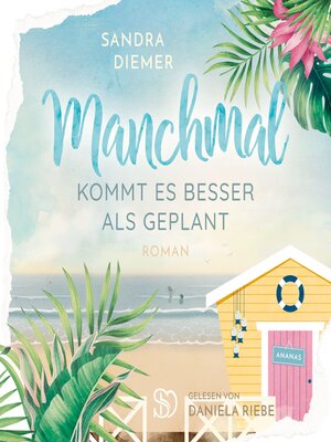 cover image of Manchmal kommt es besser als geplant